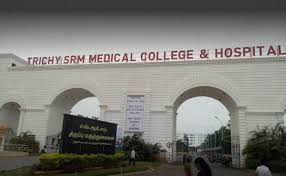 Trichy SRM Medical College Hospital & Research Centre, Trichy